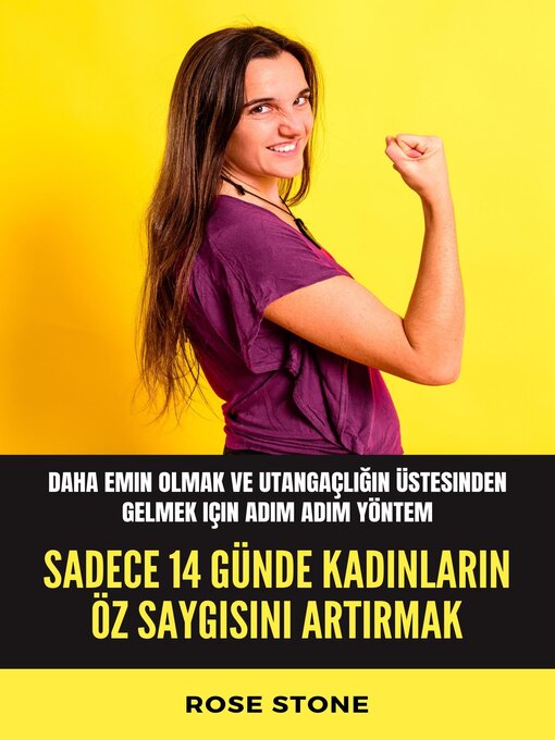 Title details for Sadece 14 Günde Kadınların Öz Saygısını Artırmak by Rose Stone - Available